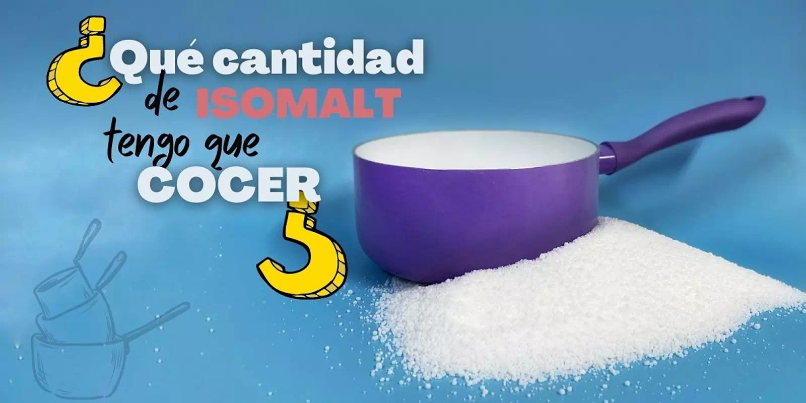 Wie viel Isomalt benötige ich zum Kochen?