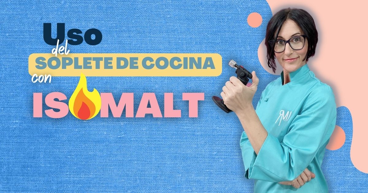 USO DEL SOPLETE DE COCINA CON ISOMALT